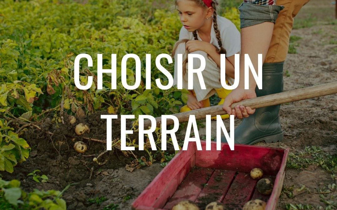 7 Conseils pour choisir un terrain pour commencer