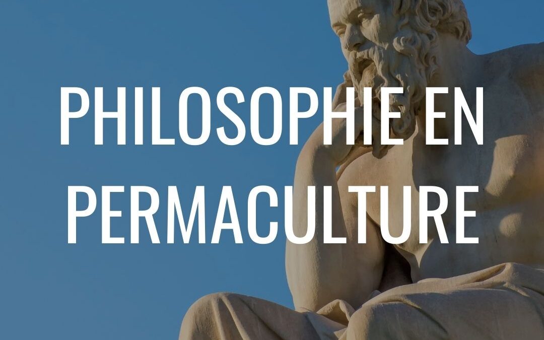 Principes Philosophiques Permaculture
